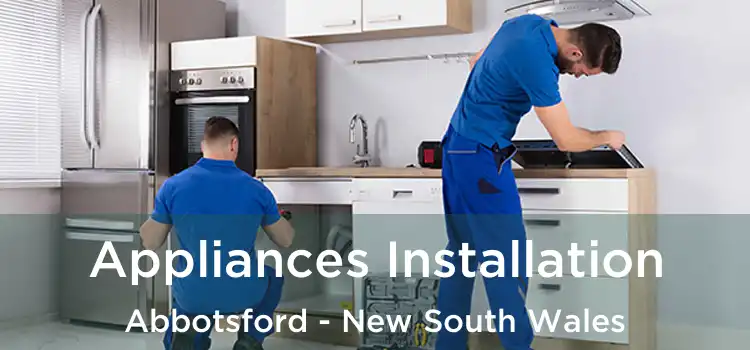 Appliances Installation Abbotsford - New South Wales