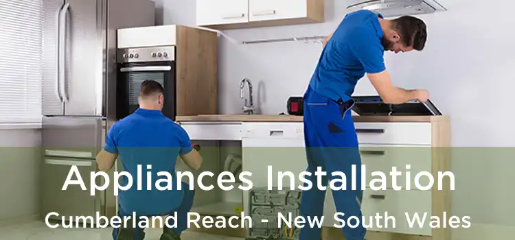 Appliances Installation Cumberland Reach - New South Wales