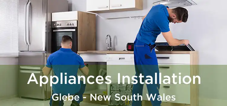 Appliances Installation Glebe - New South Wales
