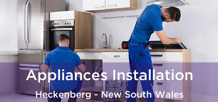 Appliances Installation Heckenberg - New South Wales