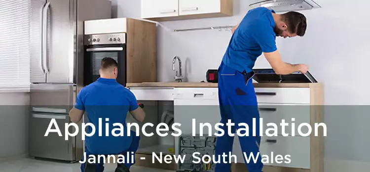 Appliances Installation Jannali - New South Wales