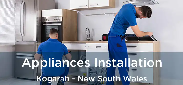 Appliances Installation Kogarah - New South Wales