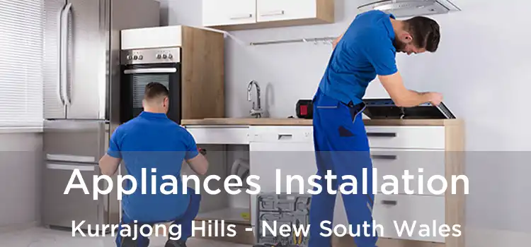 Appliances Installation Kurrajong Hills - New South Wales