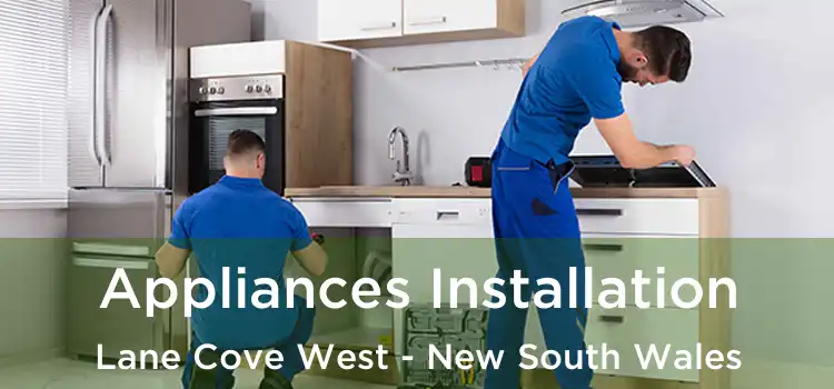 Appliances Installation Lane Cove West - New South Wales