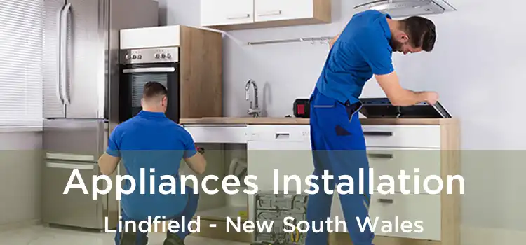 Appliances Installation Lindfield - New South Wales