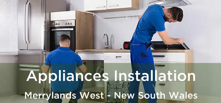 Appliances Installation Merrylands West - New South Wales