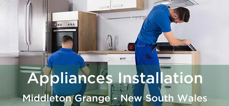 Appliances Installation Middleton Grange - New South Wales