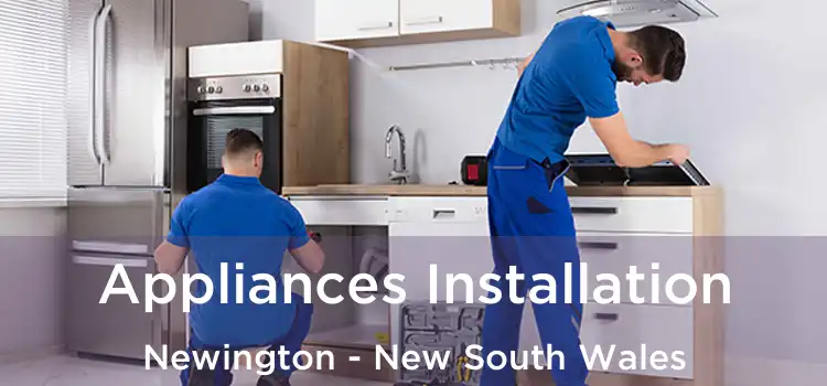 Appliances Installation Newington - New South Wales