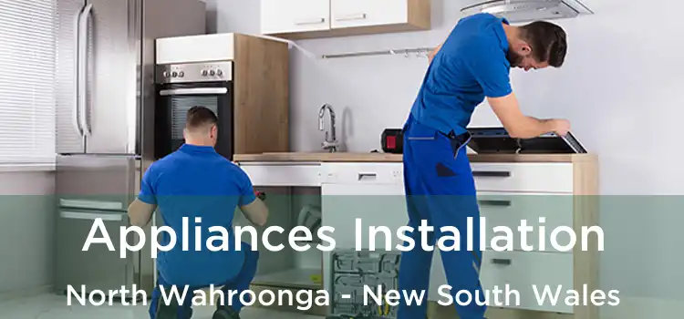 Appliances Installation North Wahroonga - New South Wales