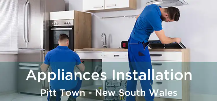 Appliances Installation Pitt Town - New South Wales