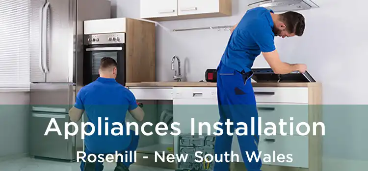 Appliances Installation Rosehill - New South Wales