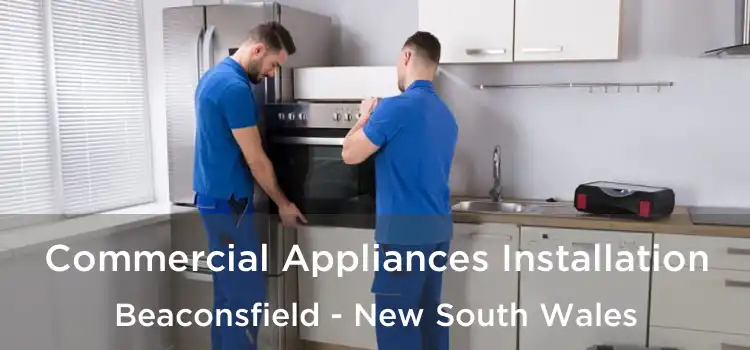 Commercial Appliances Installation Beaconsfield - New South Wales