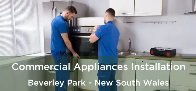 Commercial Appliances Installation Beverley Park - New South Wales