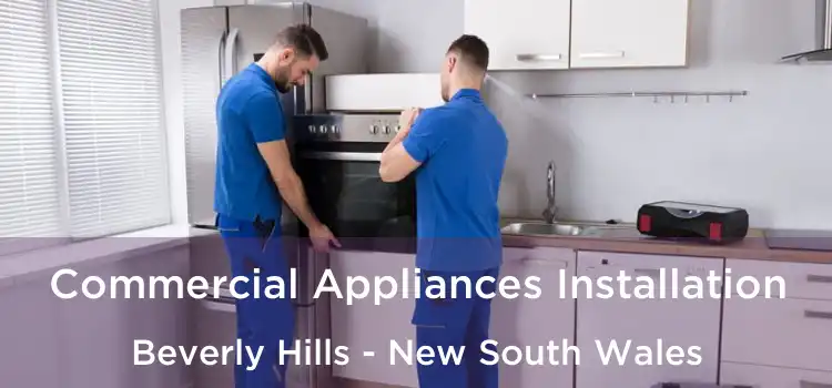 Commercial Appliances Installation Beverly Hills - New South Wales