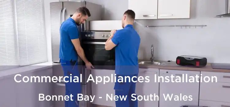Commercial Appliances Installation Bonnet Bay - New South Wales