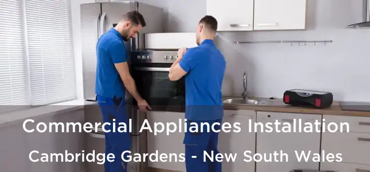 Commercial Appliances Installation Cambridge Gardens - New South Wales