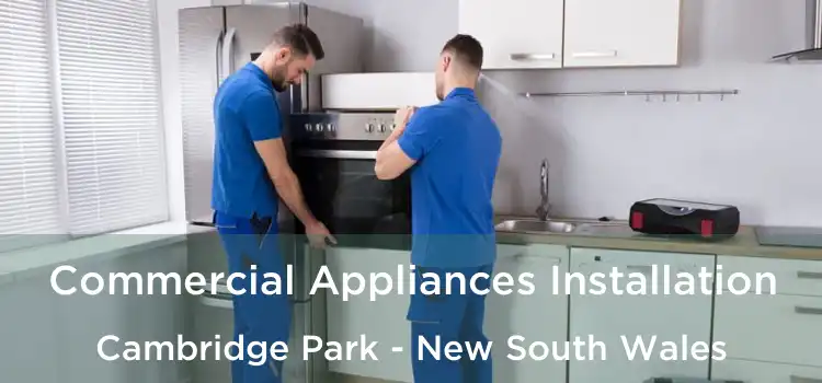 Commercial Appliances Installation Cambridge Park - New South Wales