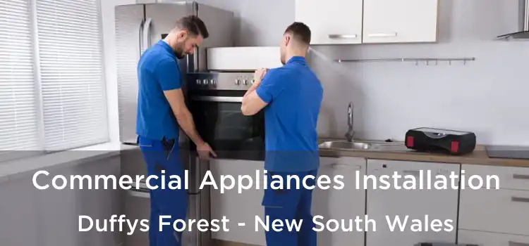 Commercial Appliances Installation Duffys Forest - New South Wales