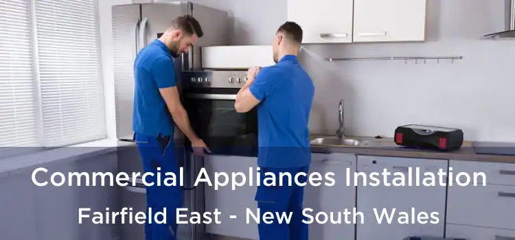Commercial Appliances Installation Fairfield East - New South Wales