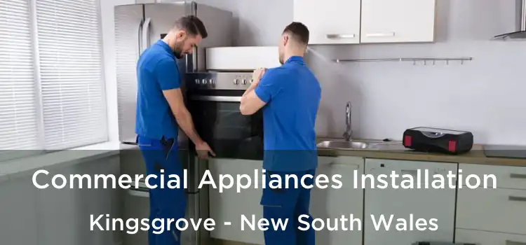Commercial Appliances Installation Kingsgrove - New South Wales