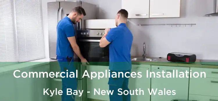 Commercial Appliances Installation Kyle Bay - New South Wales