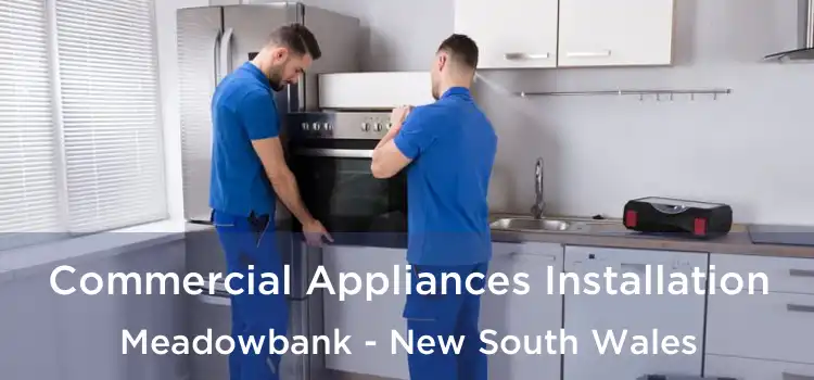 Commercial Appliances Installation Meadowbank - New South Wales