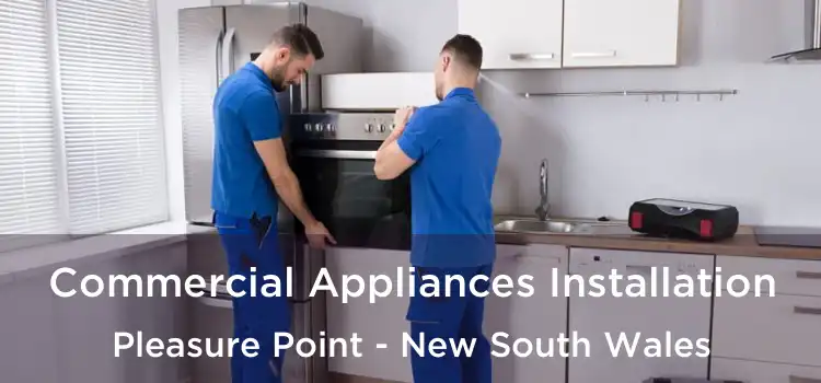 Commercial Appliances Installation Pleasure Point - New South Wales