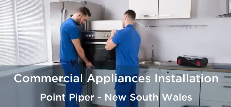 Commercial Appliances Installation Point Piper - New South Wales