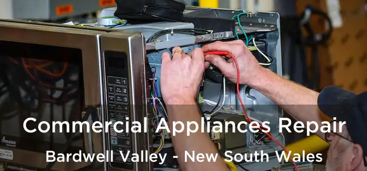 Commercial Appliances Repair Bardwell Valley - New South Wales