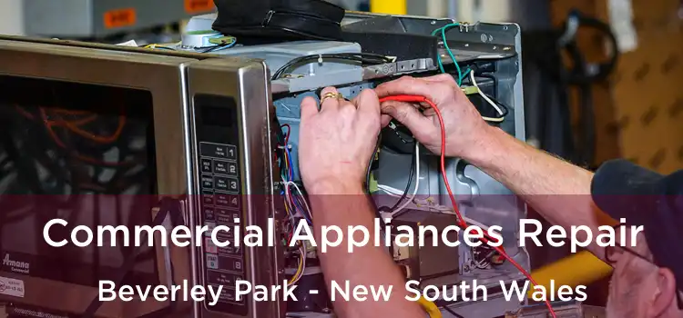 Commercial Appliances Repair Beverley Park - New South Wales