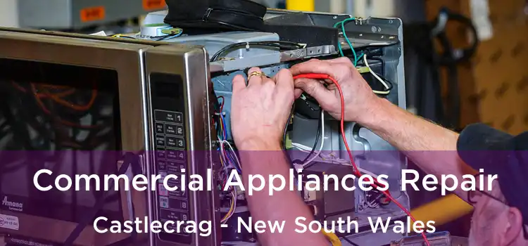 Commercial Appliances Repair Castlecrag - New South Wales