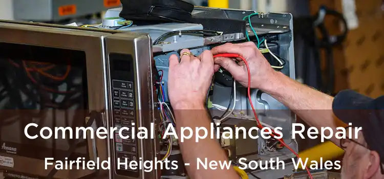 Commercial Appliances Repair Fairfield Heights - New South Wales