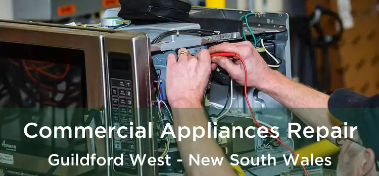 Commercial Appliances Repair Guildford West - New South Wales