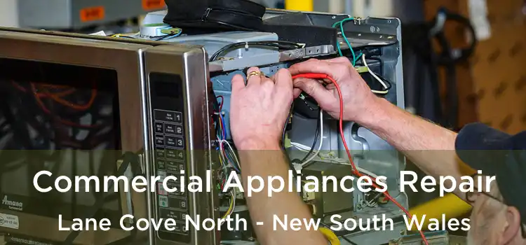 Commercial Appliances Repair Lane Cove North - New South Wales