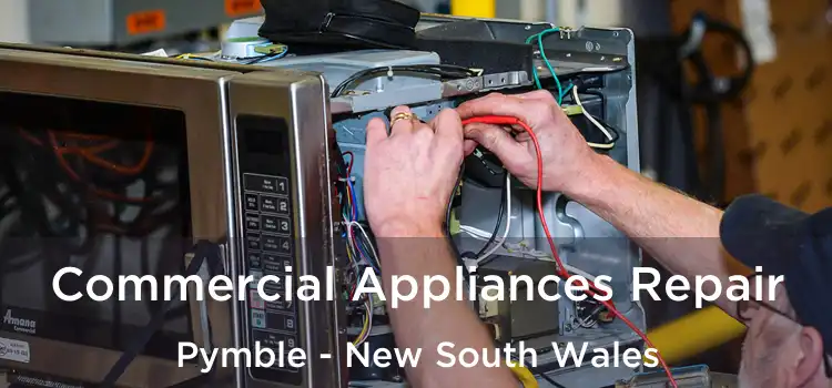 Commercial Appliances Repair Pymble - New South Wales