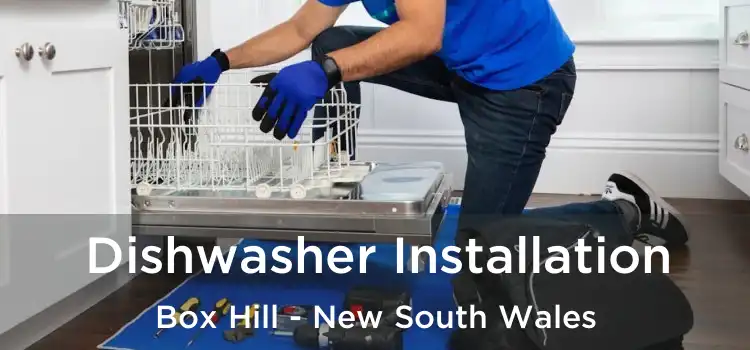 Dishwasher Installation Box Hill - New South Wales