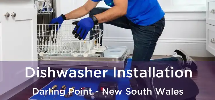 Dishwasher Installation Darling Point - New South Wales