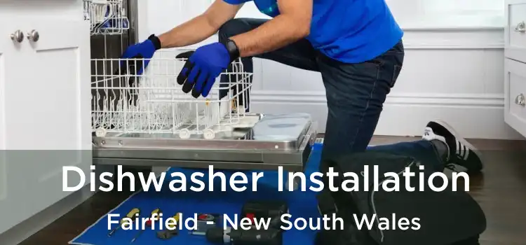 Dishwasher Installation Fairfield - New South Wales