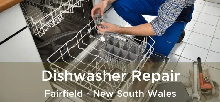 Dishwasher Repair Fairfield - New South Wales