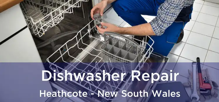 Dishwasher Repair Heathcote - New South Wales