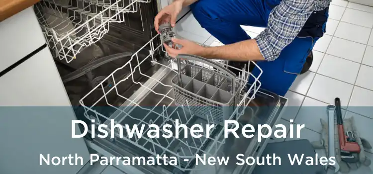 Dishwasher Repair North Parramatta - New South Wales