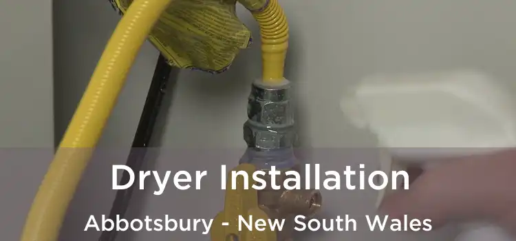 Dryer Installation Abbotsbury - New South Wales