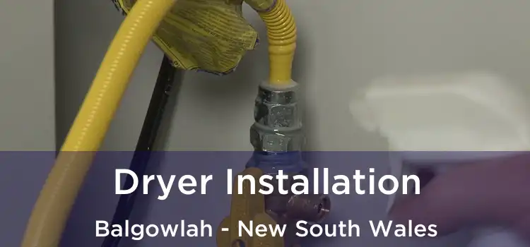 Dryer Installation Balgowlah - New South Wales