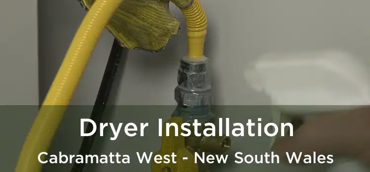 Dryer Installation Cabramatta West - New South Wales