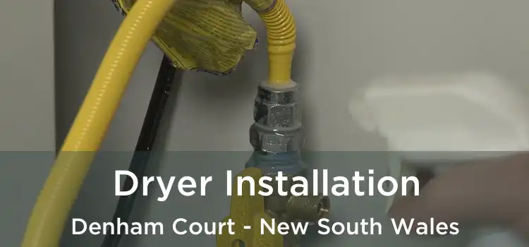Dryer Installation Denham Court - New South Wales