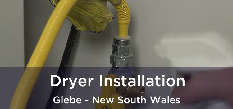 Dryer Installation Glebe - New South Wales