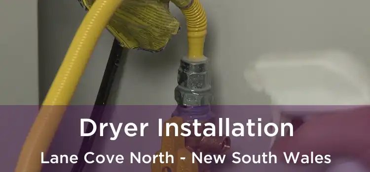 Dryer Installation Lane Cove North - New South Wales