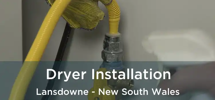 Dryer Installation Lansdowne - New South Wales