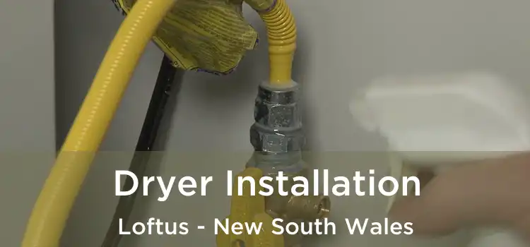 Dryer Installation Loftus - New South Wales