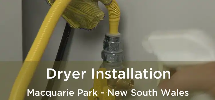 Dryer Installation Macquarie Park - New South Wales